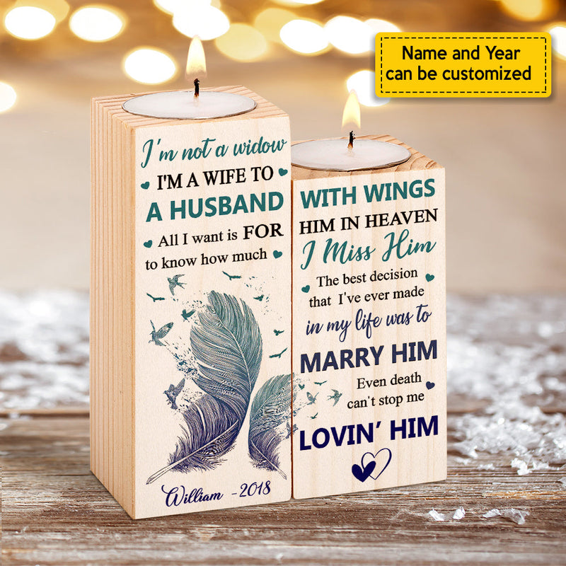 I'm Not A Widow. I'm A Wife To A Husband With Wings - Personalized Candle Holder