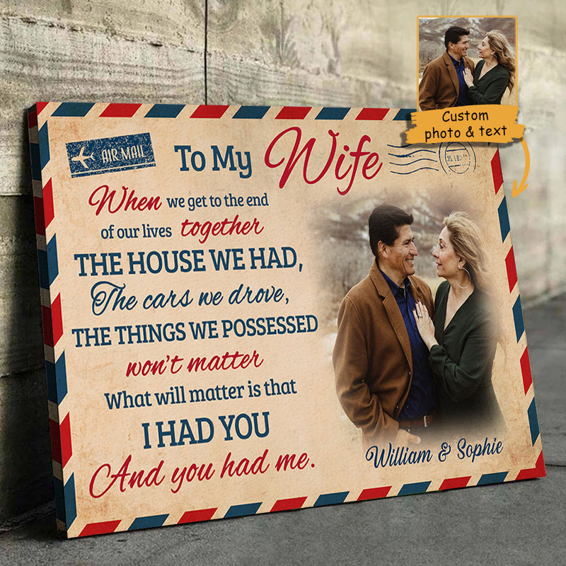 I Had You And You Had Me - Upload Image, Personalized Horizontal Canvas