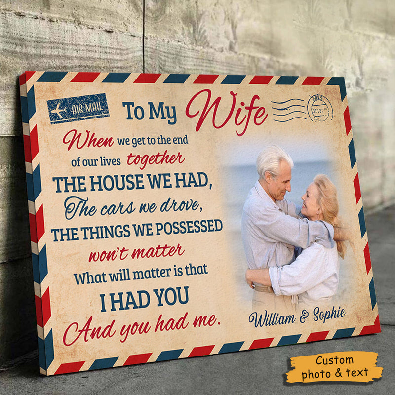 I Had You And You Had Me - Upload Image, Personalized Horizontal Canvas