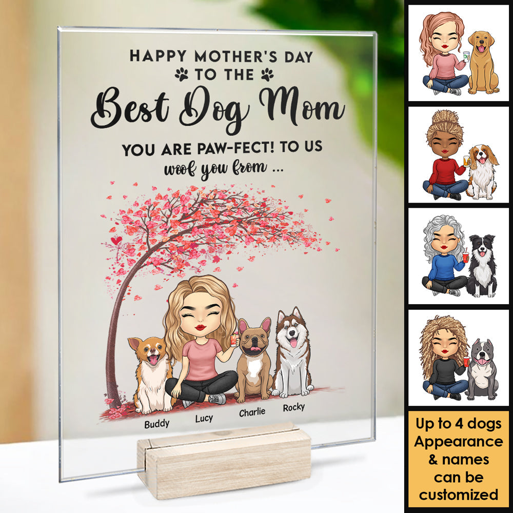 To The Best Dog Mom You Are Paw-fect - Gift For Mother's Day, Personalized Acrylic Plaque