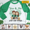 You, Me And The Dogs - Gift For Couples, Husband Wife, Personalized St. Patrick's Day Unisex Raglan Shirt