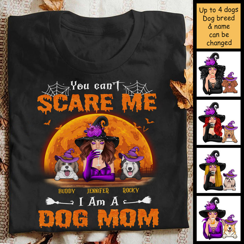 You Can't Scare Me I Am A Dog Mom  - Personalized Unisex T-Shirt, Halloween Ideas.