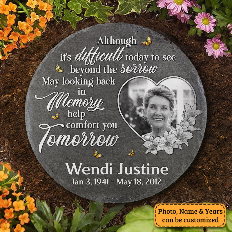 Looking Back In Memory Help Comfort You - Personalized Memorial Stone, Human Grave Marker - Upload Image, Memorial Gift, Sympathy Gift