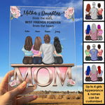 Mother And Daughter, Best Friends Forever From The Heart - Gift For Mom - Personalized Acrylic Plaque