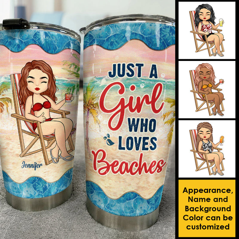Just A Girl Loves Beaches - Personalized Tumbler - Gift For Bestie