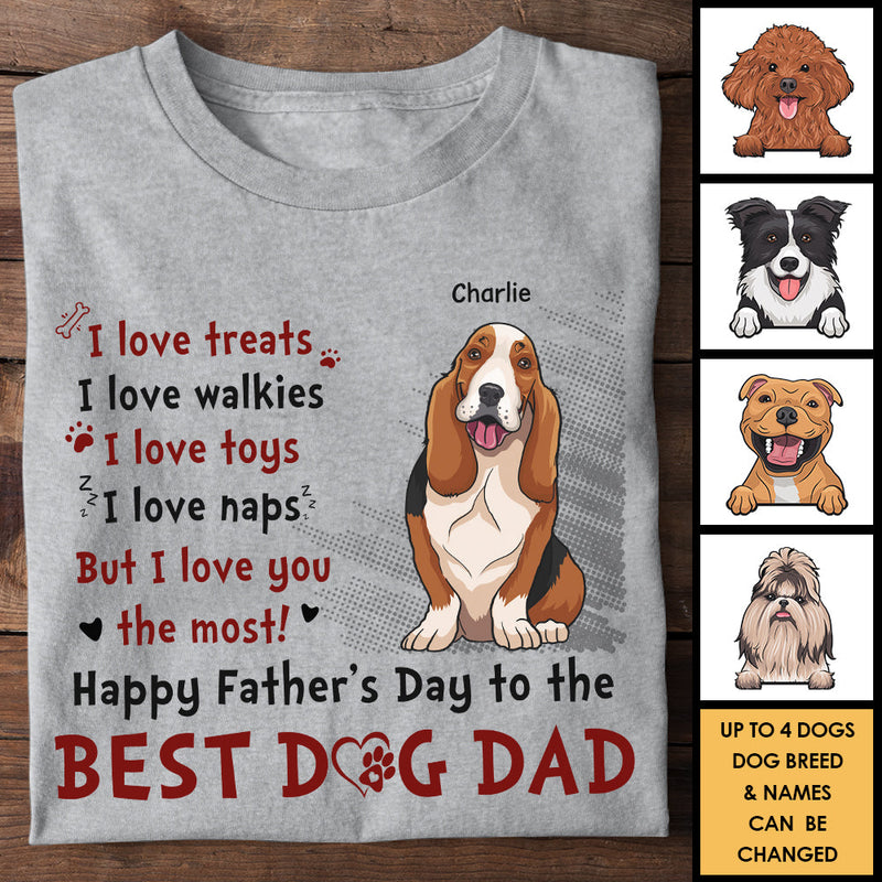 Best Dog Dad We Love You The Most - Gift For Father's Day, Personalized Unisex T-shirt, Hoodie
