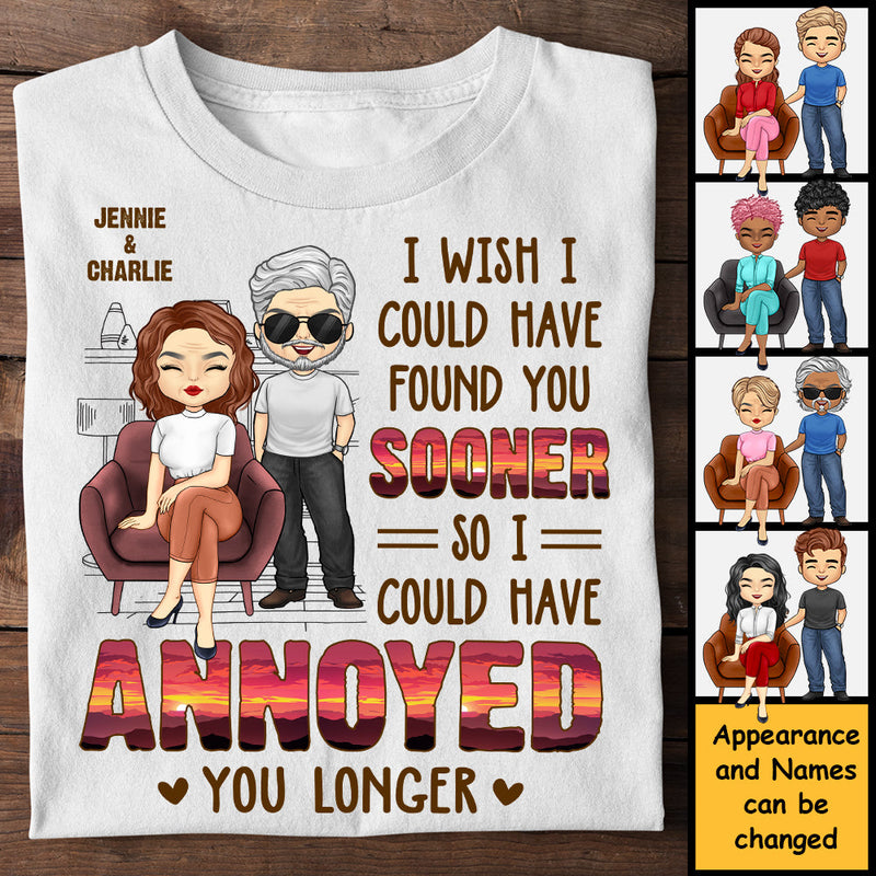 Wish I Could Have Found You Sooner - Personalized Unisex T-shirt, Hoodie, Sweatshirt - Gift For Couple, Husband Wife, Anniversary, Engagement, Wedding, Marriage Gift