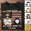 Best Cat Dad Ever Just Ask Cats - Gift For Cat Dad - Personalized Unisex T-Shirt, Hoodie