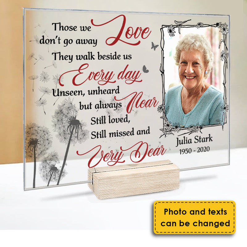 Those We Love Don't Go Away - Personalized Acrylic Plaque - Upload Image, Memorial Gift, Sympathy Gift