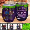 You Are My Favorite Witch - Personalized Wine Tumbler