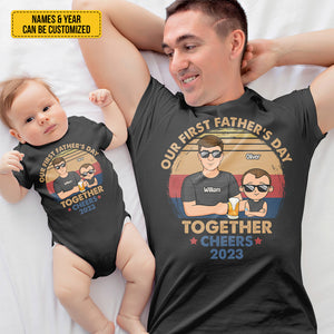 Our First Father's Day Together, Cheers - Family Personalized Custom Matching T-Shirt And Baby Onesie - Father's Day, Baby Shower Gift, Gift For First Dad