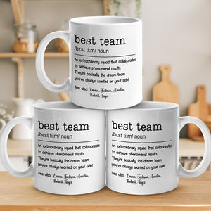 We're The Best Team Ever - Coworker Personalized Custom Mug - Christmas Gift For Coworkers, Work Friends, Colleagues