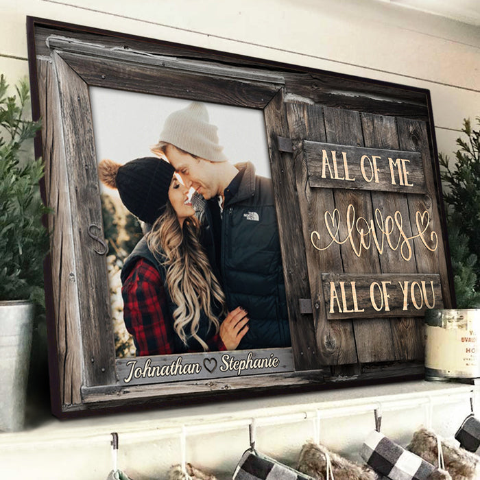 All Of Me Loves All Of You - Upload Image, Gift For Couples, Husband Wife - Personalized Horizontal Poster