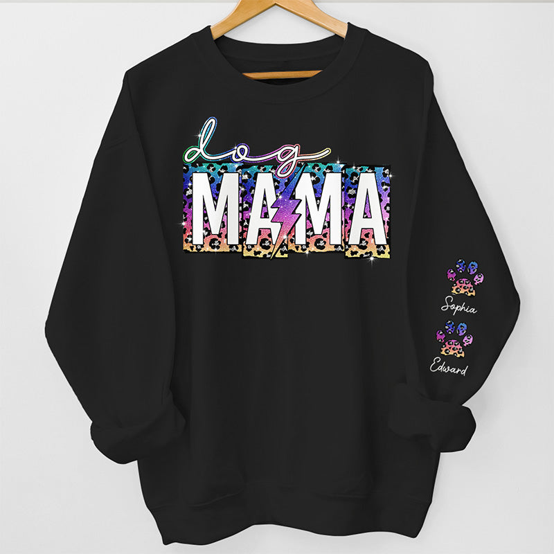 Be A Happy Dog Mama - Dog Personalized Custom Unisex Sweatshirt With Design On Sleeve - Gift For Pet Owners, Pet Lovers