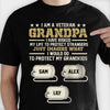 I Am A Veteran Grandpa I Have Risked My Life To Protect Strangers - Personalized Unisex T-Shirt