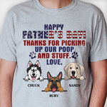 Happy Father's Day Thanks For Picking Up My Poop And Stuff - Gift for Dad, Personalized Custom Unisex T-shirt