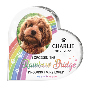 Custom Photo I Crossed The Rainbow Bridge Knowing That I Was Loved - Memorial Personalized Custom Heart Shaped Acrylic Plaque - Sympathy Gift, Gift For Pet Owners, Pet Lovers