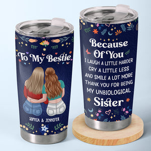 Thank You My Unbiological Sister - Bestie Personalized Custom Tumbler - Gift For Best Friends, BFF, Sisters