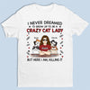Here I Am - Cat Personalized Custom Unisex T-shirt, Hoodie, Sweatshirt - Gift For Pet Owners, Pet Lovers