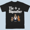 I'm The Dogmother Dogfather - Dog Personalized Custom Unisex Back Printed T-shirt, Hoodie, Sweatshirt - Gift For Pet Owners, Pet Lovers