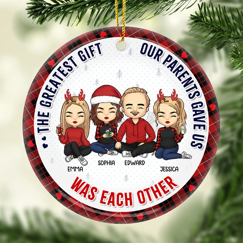 The Greatest Gift Our Parents Gave Us - Family Personalized Custom Ornament - Ceramic Round Shaped - Christmas Gift For Family Members