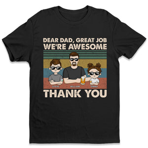 Dear Dad, Great Job We're All Awesome Thank You Young - Family Personalized Custom Unisex T-shirt, Hoodie, Sweatshirt - Father's Day, Birthday Gift For Dad