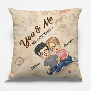 You & Me We Got This - Couple Personalized Custom Pillow - Gift For Husband Wife, Anniversary