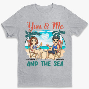 You & Me And The Sea - Couple Personalized Custom Unisex T-shirt, Hoodie, Sweatshirt - Summer Vacation, Gift For Husband Wife, Anniversary