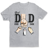 You Are The Best Dad Ever - Family Personalized Custom Unisex T-shirt, Hoodie, Sweatshirt - Father's Day, Birthday Gift For Dad, Gift For Pet Owners, Pet Lovers