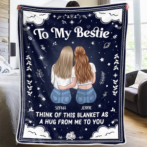 My Hug To You - Bestie Personalized Custom Blanket - Gift For Best Friends, BFF, Sisters