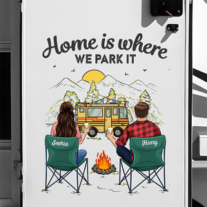 Our Home Is Where We Park It - Camping Personalized Custom RV Decal - Gift For Husband Wife, Camping Lovers