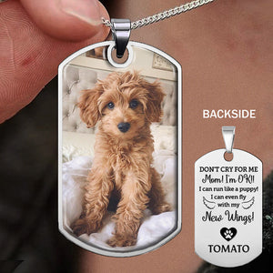 Custom Photo Don't Cry For Me - Memorial Personalized Custom Necklace - Sympathy Gift, Gift For Pet Owners, Pet Lovers