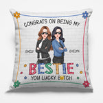 Congrats On Being My Bestie - Bestie Personalized Custom Pillow - Gift For Best Friends, BFF, Sisters