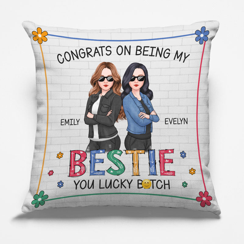 Congrats On Being My Bestie Custom Gift For Bestie Personalized Pillow Designed By Gracious Roxanna