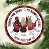 Thanks For Being My Sisters - Bestie Personalized Custom Ornament - Ceramic Round Shaped - Christmas Gift For Best Friends, BFF, Sisters
