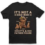 It's A Father Figure - Family Personalized Custom Unisex T-shirt, Hoodie, Sweatshirt - Father's Day, Birthday Gift For Dad