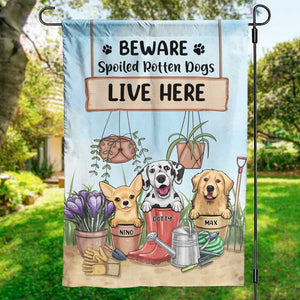 Beware Spoiled Rotten Dogs Live Here - Dog Personalized Custom Flag - Gift For Pet Lovers, Pet Owners
