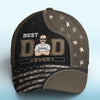Best Dad Ever In The World - Family Personalized Custom Hat, All Over Print Classic Cap - Father's Day, Birthday Gift For Dad