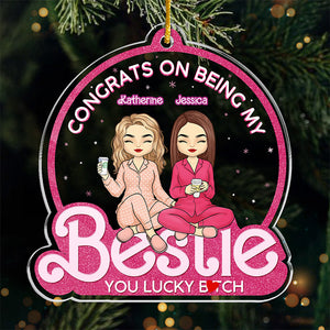 You Are The Luckiest Person - Bestie Personalized Acrylic Ornament - Christmas Gift Designed By Riddle Rheta