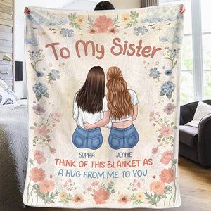 A Hug For My Sister - Bestie Personalized Custom Blanket - Gift For Best Friends, BFF, Sisters