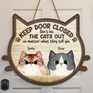 Keep Door Closed Don't Let The Cats Out - Cat Personalized Custom Shaped Home Decor Wood Sign - House Warming Gift For Pet Owners, Pet Lovers