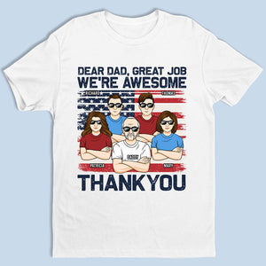 Hey Dad, Great Job We're Awesome - Family Personalized Custom Unisex Patriotic T-shirt, Hoodie, Sweatshirt - Father's Day, Independence Day, 4th Of July, Birthday Gift For Dad