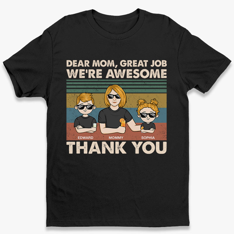 Dear Mom Great Job We're Awesome - Personalized Mother's Day