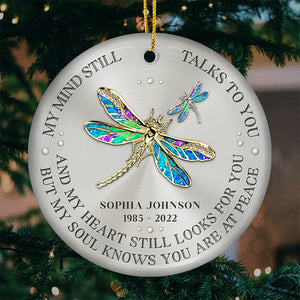 My Mind Still Talks To You - Memorial Personalized Custom Ornament - Ceramic Round Shaped - Sympathy Gift For Family Members