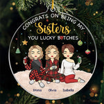 Being My Sister You Lucky - Bestie Personalized Custom Ornament - Acrylic Custom Shaped - Christmas Gift For Best Friends, BFF, Sisters