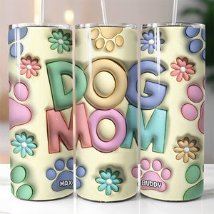 Lucky To Be A Dog Mom Every Day - Dog & Cat Personalized Custom Inflated Skinny Tumbler - Gift For Pet Owners, Pet Lovers