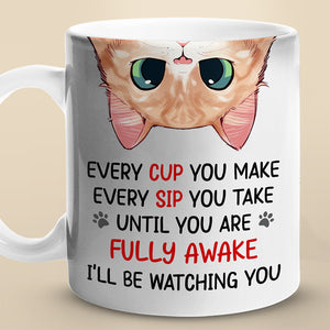 I'll Be Watching You - Cat Personalized Custom Mug - Gift For Pet Owners, Pet Lovers