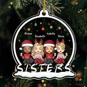 To The Best Sister Ever - Bestie Personalized Custom Ornament - Acrylic Snow Globe Shaped - Christmas Gift For Best Friends, BFF, Sisters