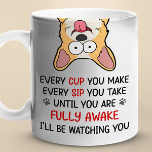 Until You Are Fully Awake - Dog & Cat Personalized Custom Mug - Gift For Pet Owners, Pet Lovers