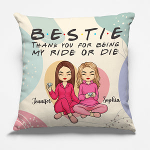 Thanks For Being My Ride Or Die - Bestie Personalized Custom Pillow - Gift For Best Friends, BFF, Sisters